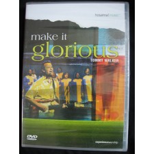 Tommy Walker - Make It Glorious (DVD)